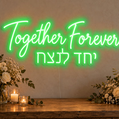Together Forever English & Hebrew Neon Sign in green LED neon on clear acrylic, angled view