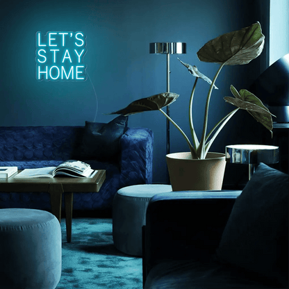 Let's Stay Home LED Neon Sign - Neon Lanes